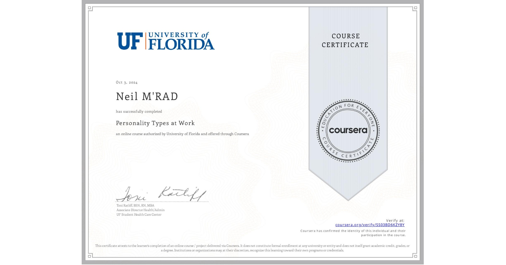View certificate for Neil M'RAD, Personality Types at Work, an online non-credit course authorized by University of Florida and offered through Coursera