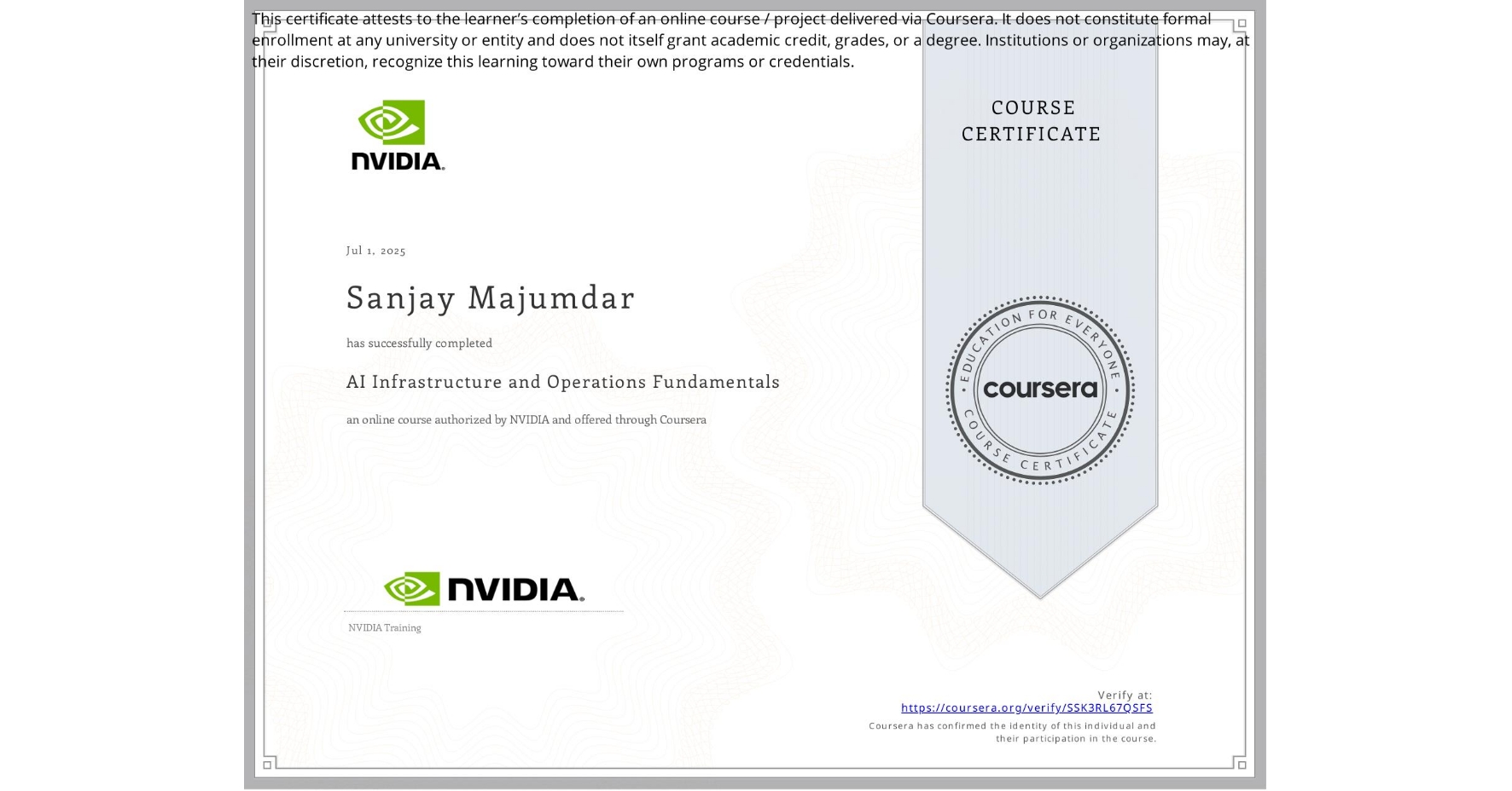 View certificate for Sanjay Majumdar, AI Infrastructure and Operations Fundamentals, an online non-credit course authorized by NVIDIA and offered through Coursera