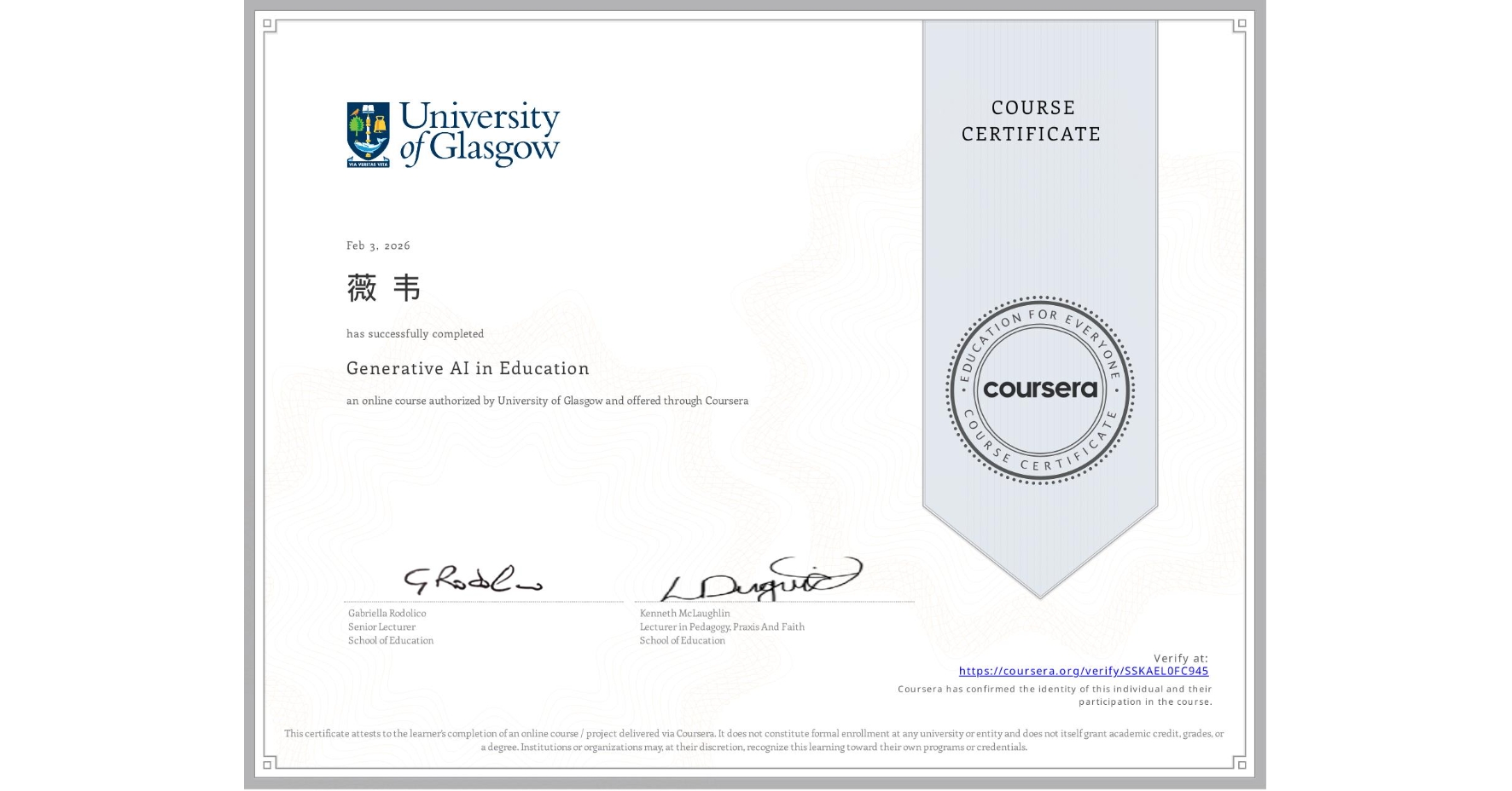 View certificate for 薇 韦, Generative AI in Education, an online non-credit course authorized by University of Glasgow and offered through Coursera