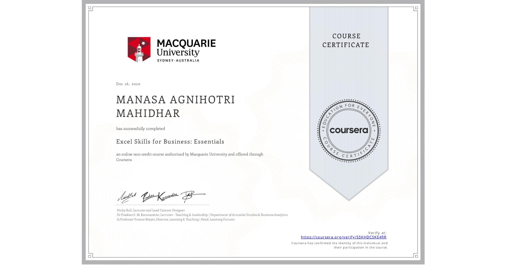 View certificate for MANASA AGNIHOTRI  MAHIDHAR, Excel Skills for Business: Essentials, an online non-credit course authorized by Macquarie University and offered through Coursera