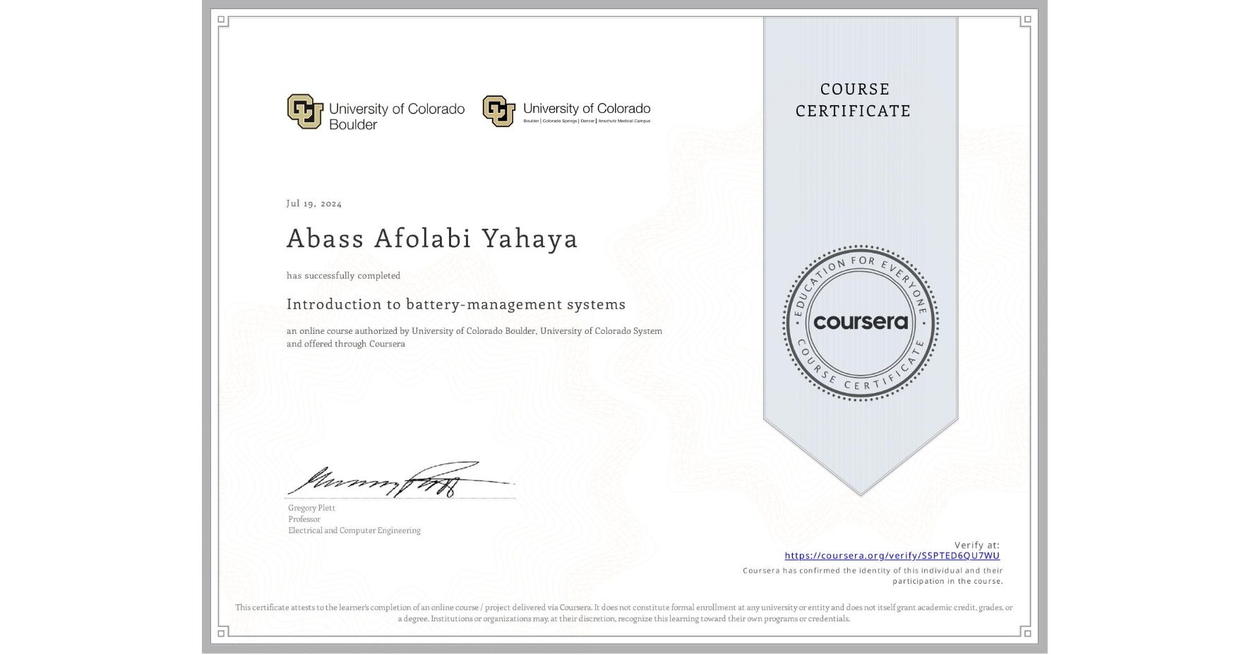 View certificate for Abass Afolabi Yahaya  , Introduction to battery-management systems, an online non-credit course authorized by University of Colorado Boulder & University of Colorado System and offered through Coursera