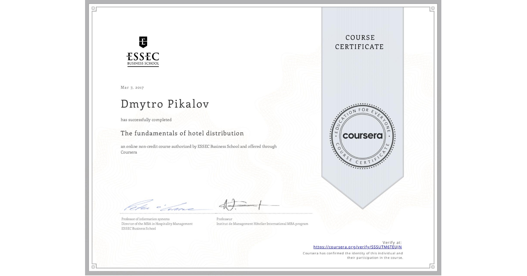 View certificate for Dmytro Pikalov, The fundamentals of hotel distribution, an online non-credit course authorized by ESSEC Business School and offered through Coursera