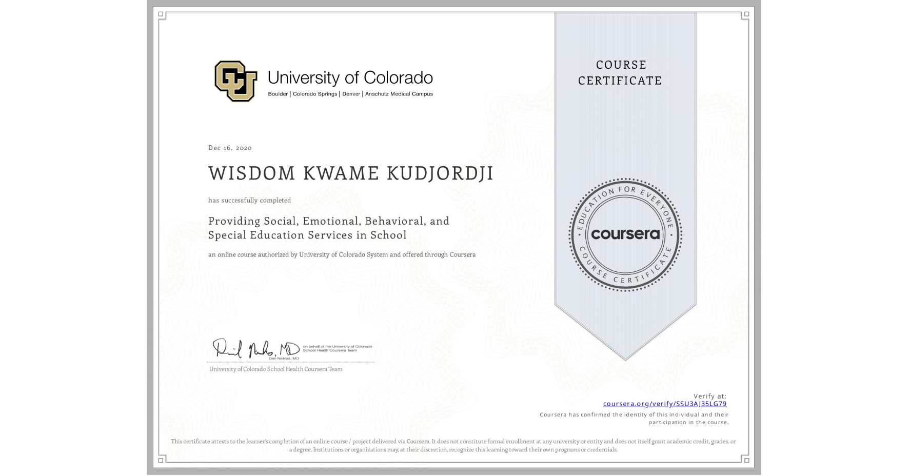 View certificate for WISDOM KWAME  KUDJORDJI, Providing Social, Emotional, Behavioral, and Special Education Services in School, an online non-credit course authorized by University of Colorado System and offered through Coursera