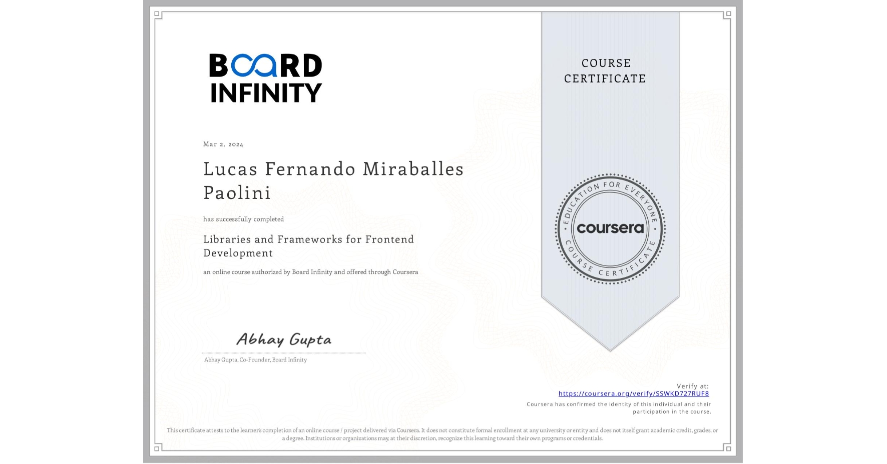 View certificate for Lucas Fernando Miraballes Paolini, Libraries and Frameworks for Frontend Development, an online non-credit course authorized by Board Infinity and offered through Coursera