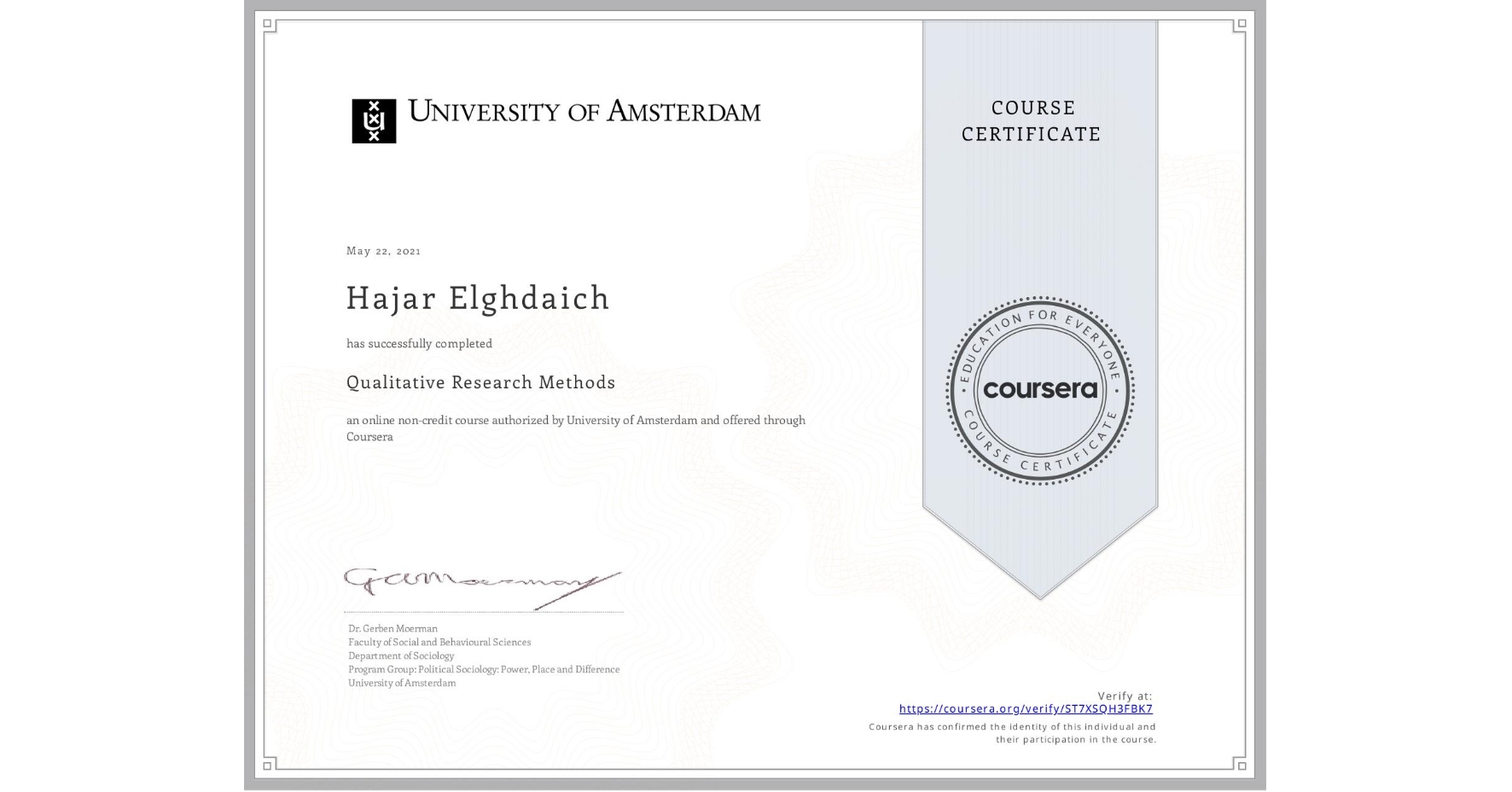 View certificate for Hajar Elghdaich, Qualitative Research Methods, an online non-credit course authorized by University of Amsterdam and offered through Coursera
