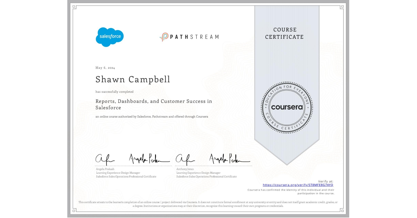 View certificate for Shawn Campbell, Reports, Dashboards, and Customer Success in Salesforce, an online non-credit course authorized by Salesforce & Pathstream and offered through Coursera