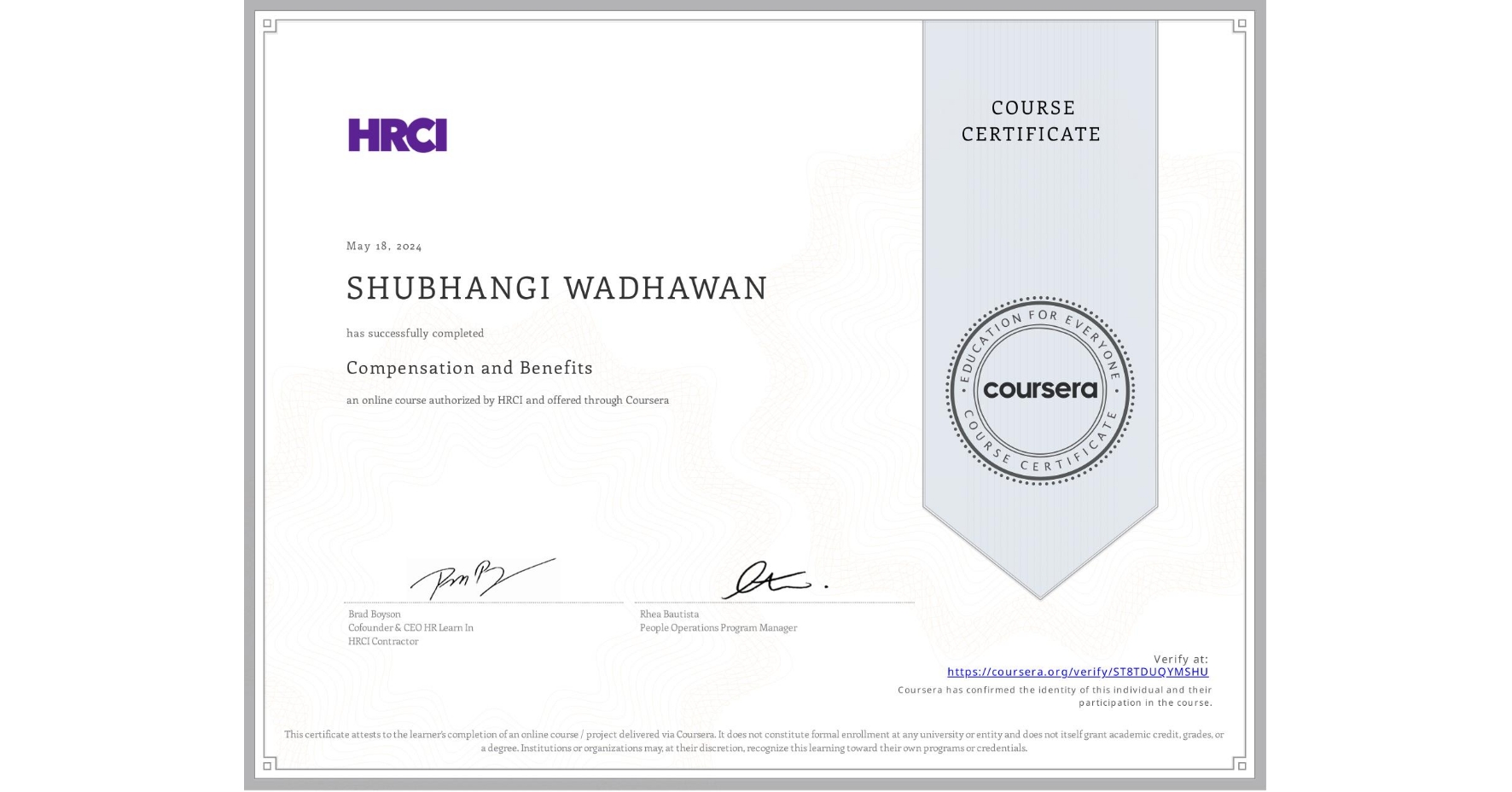 View certificate for SHUBHANGI WADHAWAN, Compensation and Benefits, an online non-credit course authorized by HRCI and offered through Coursera