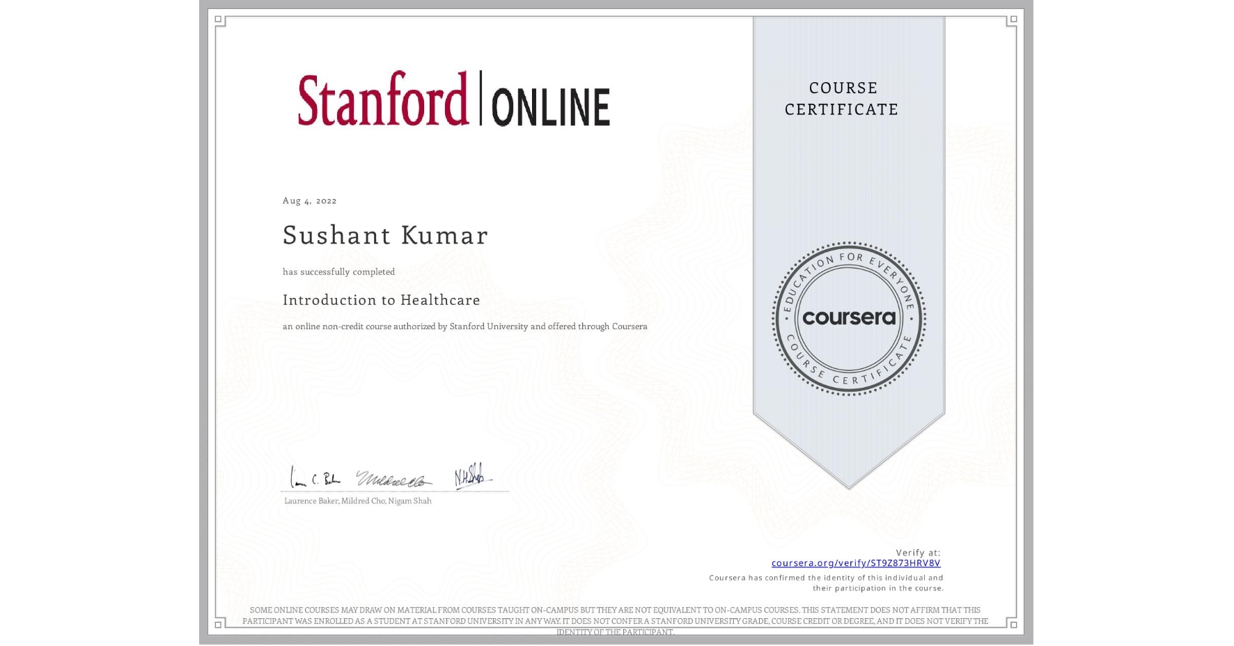 View certificate for Sushant Kumar, Introduction to Healthcare, an online non-credit course authorized by Stanford University and offered through Coursera