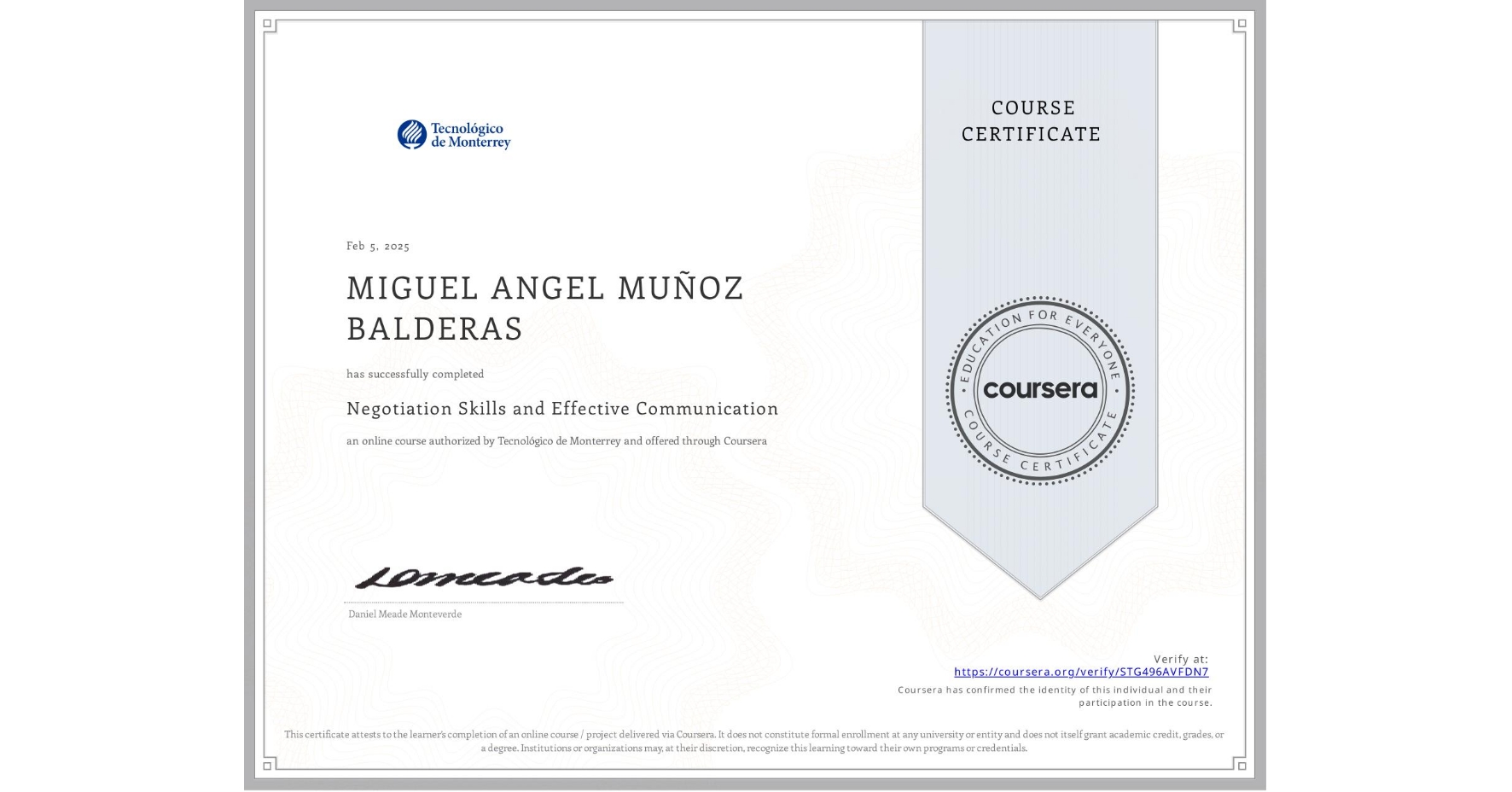 View certificate for MIGUEL ANGEL MUÑOZ BALDERAS, Negotiation Skills and Effective Communication , an online non-credit course authorized by Tecnológico de Monterrey and offered through Coursera