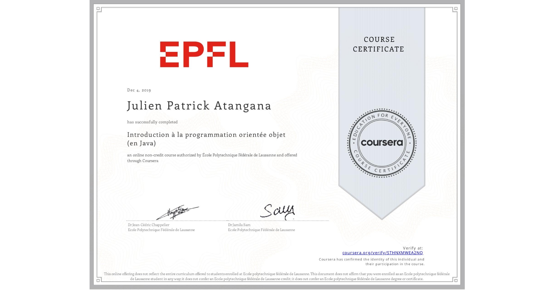 View certificate for Julien Patrick  Atangana , Introduction à la programmation orientée objet (en Java), an online non-credit course authorized by École Polytechnique Fédérale de Lausanne and offered through Coursera