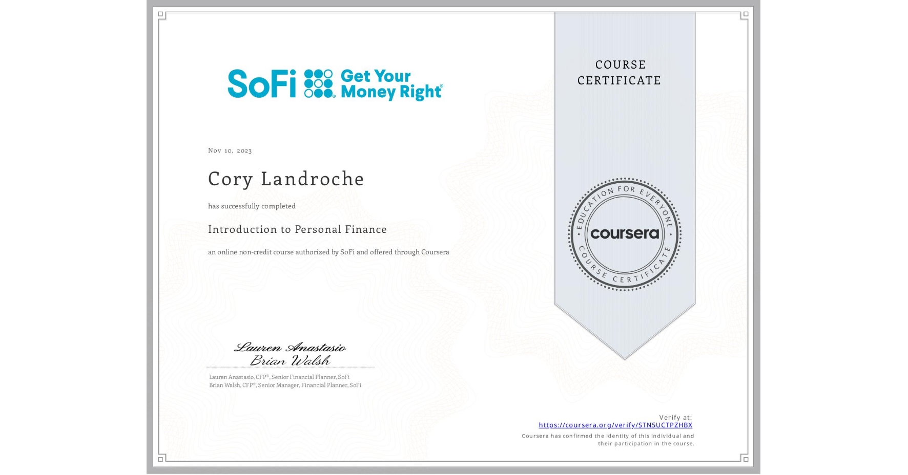 View certificate for Cory Landroche, Introduction to Personal Finance, an online non-credit course authorized by SoFi and offered through Coursera