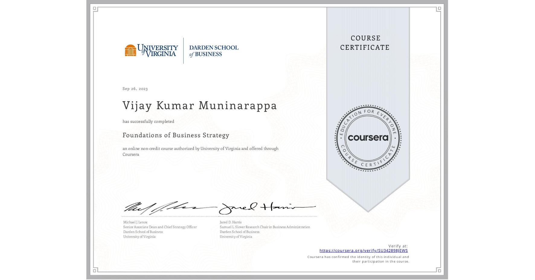 View certificate for Vijay Kumar Muninarappa, Foundations of Business Strategy, an online non-credit course authorized by University of Virginia and offered through Coursera