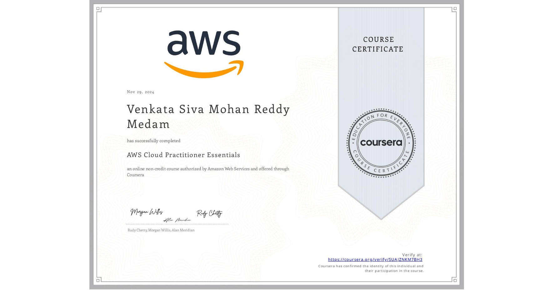 View certificate for Venkata Siva Mohan Reddy   Medam, AWS Cloud Practitioner Essentials, an online non-credit course authorized by Amazon Web Services and offered through Coursera