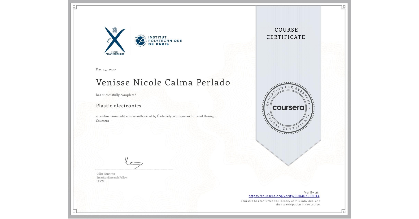 View certificate for Venisse Nicole Calma Perlado, Plastic electronics, an online non-credit course authorized by École Polytechnique and offered through Coursera