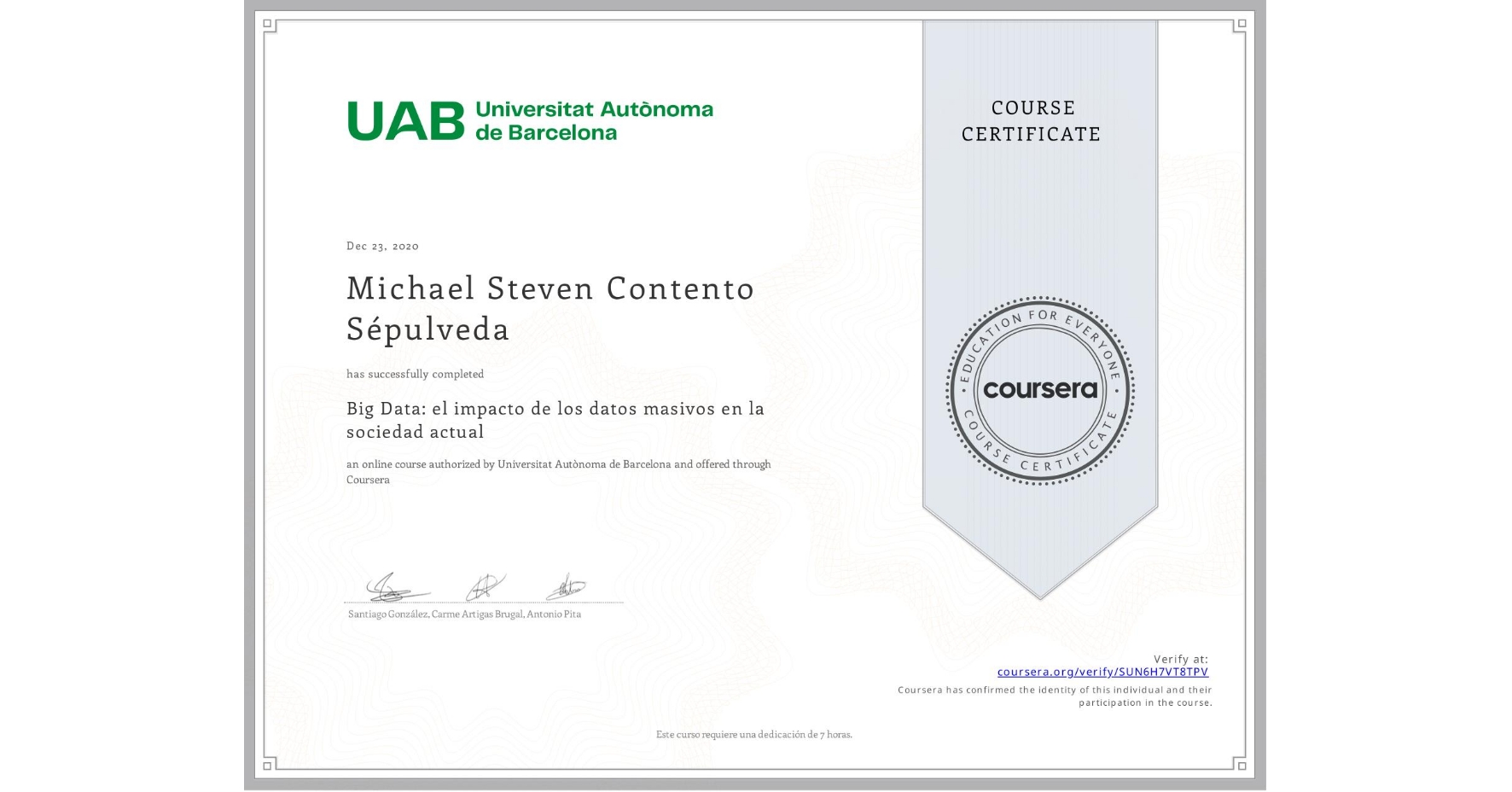 View certificate for Michael Steven  Contento Sépulveda , Big Data: el impacto de los datos masivos en la sociedad actual, an online non-credit course authorized by Universitat Autònoma de Barcelona and offered through Coursera