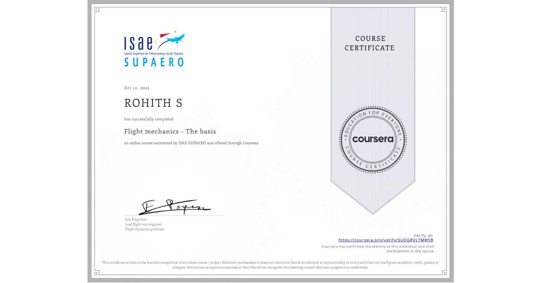 View certificate for ROHITH S, Flight mechanics - The basis, an online non-credit course authorized by ISAE-SUPAERO and offered through Coursera