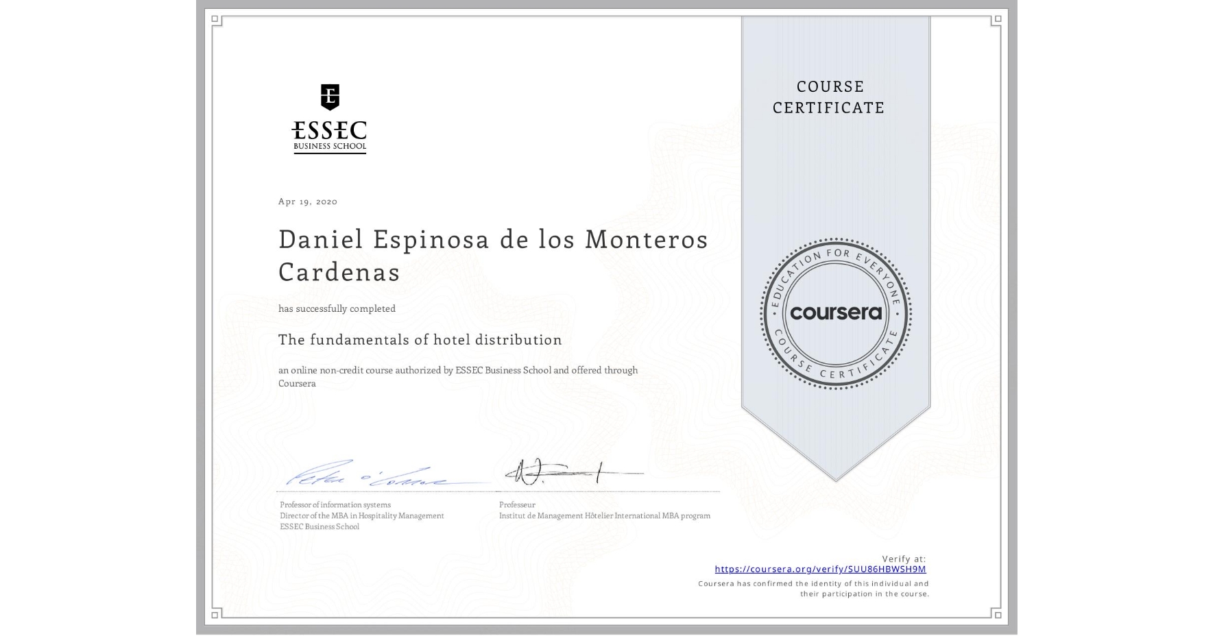 View certificate for Daniel Espinosa de los Monteros Cardenas, The fundamentals of hotel distribution, an online non-credit course authorized by ESSEC Business School and offered through Coursera