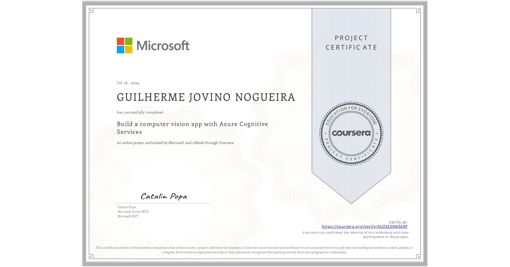 View certificate for GUILHERME JOVINO NOGUEIRA, Build a computer vision app with Azure Cognitive Services, an online non-credit course authorized by Microsoft and offered through Coursera