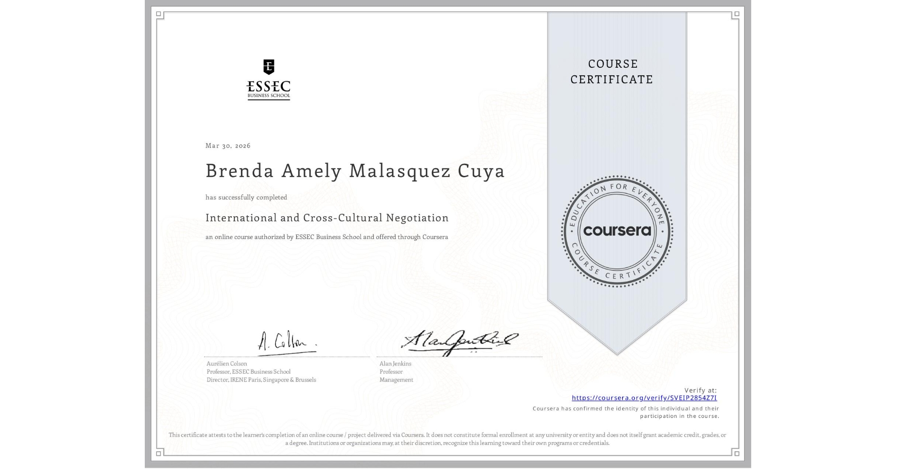 View certificate for Brenda Amely Malasquez Cuya, International and Cross-Cultural Negotiation, an online non-credit course authorized by ESSEC Business School and offered through Coursera