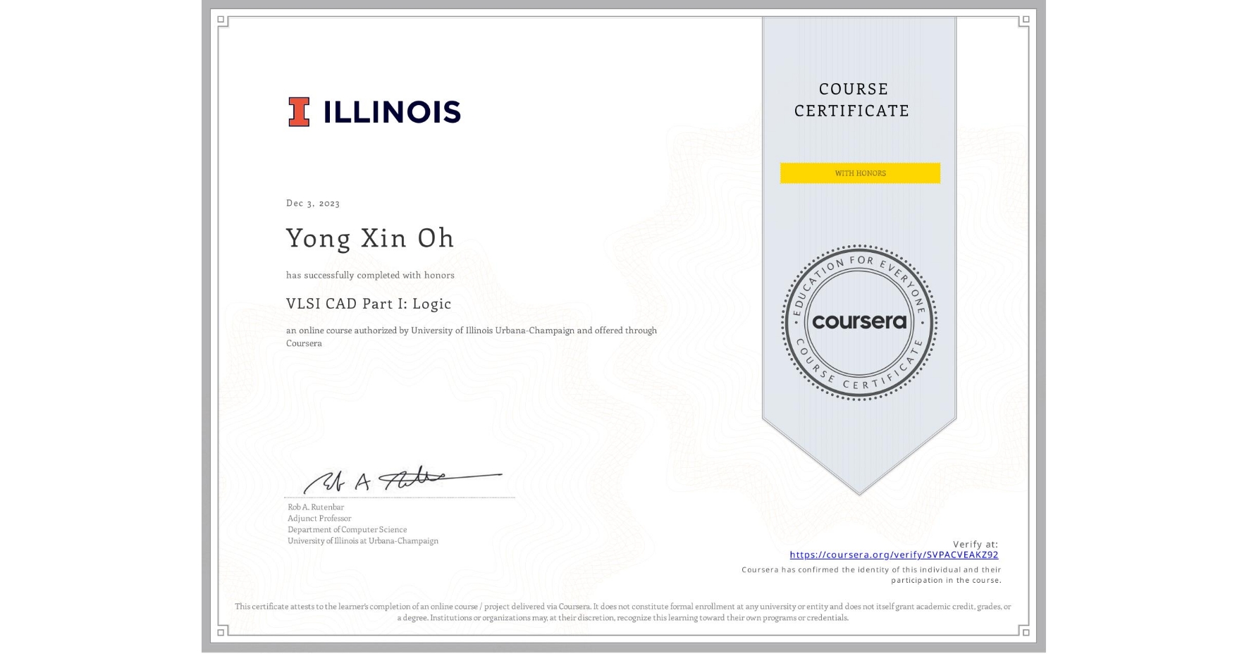 View certificate for Yong Xin Oh, VLSI CAD Part I: Logic, an online non-credit course authorized by University of Illinois Urbana-Champaign and offered through Coursera