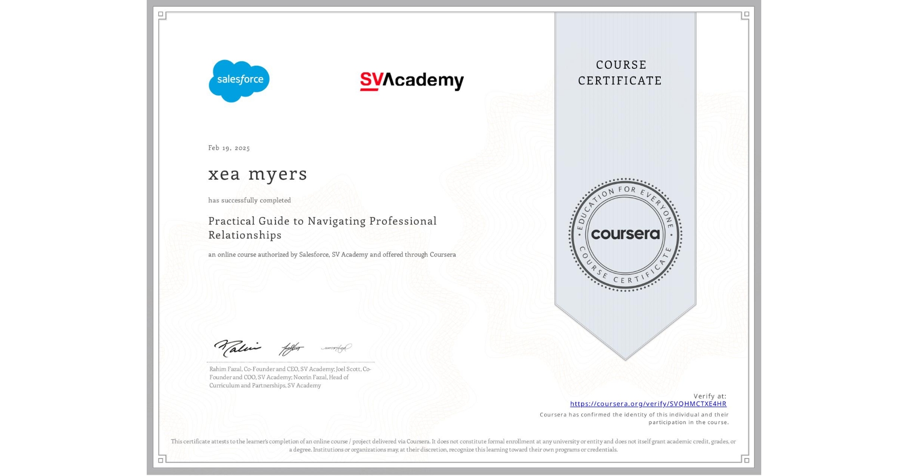 View certificate for xea myers, Practical Guide to Navigating Professional Relationships, an online non-credit course authorized by Salesforce & SV Academy and offered through Coursera