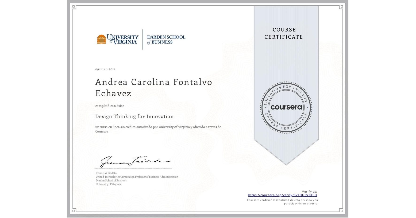 View certificate for Andrea Carolina Fontalvo Echavez, Design Thinking for Innovation, an online non-credit course authorized by University of Virginia and offered through Coursera