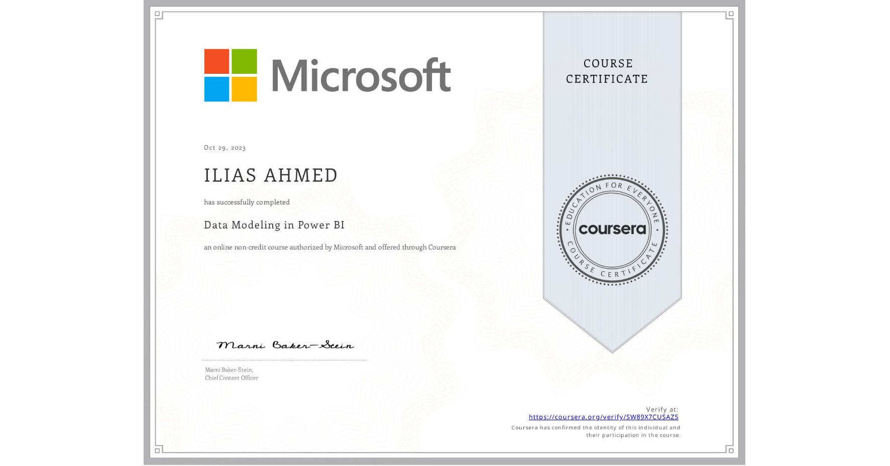 View certificate for ILIAS AHMED, Data Modeling in Power BI, an online non-credit course authorized by Microsoft and offered through Coursera