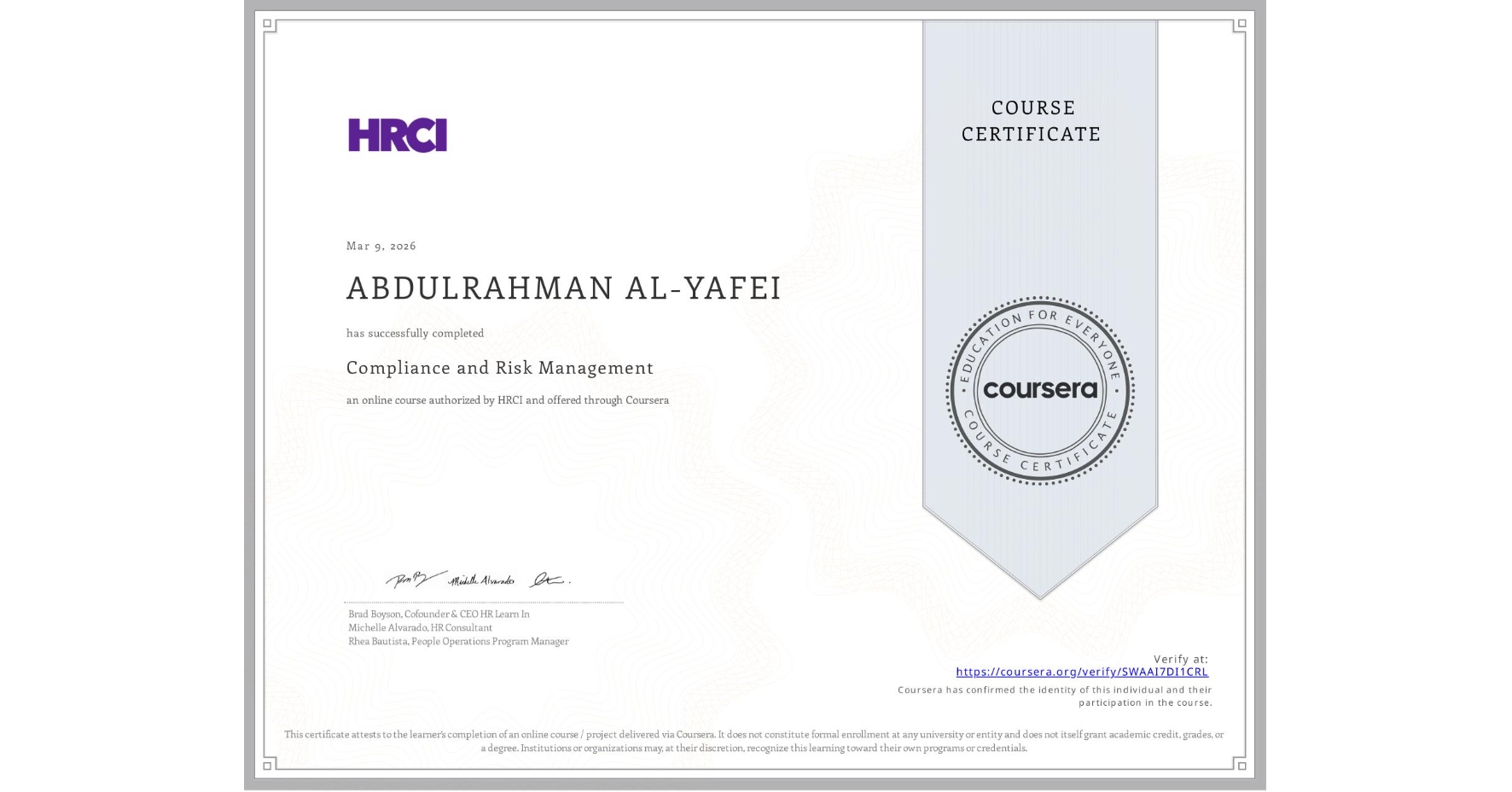View certificate for ABDULRAHMAN AL-YAFEI, Compliance and Risk Management, an online non-credit course authorized by HRCI and offered through Coursera