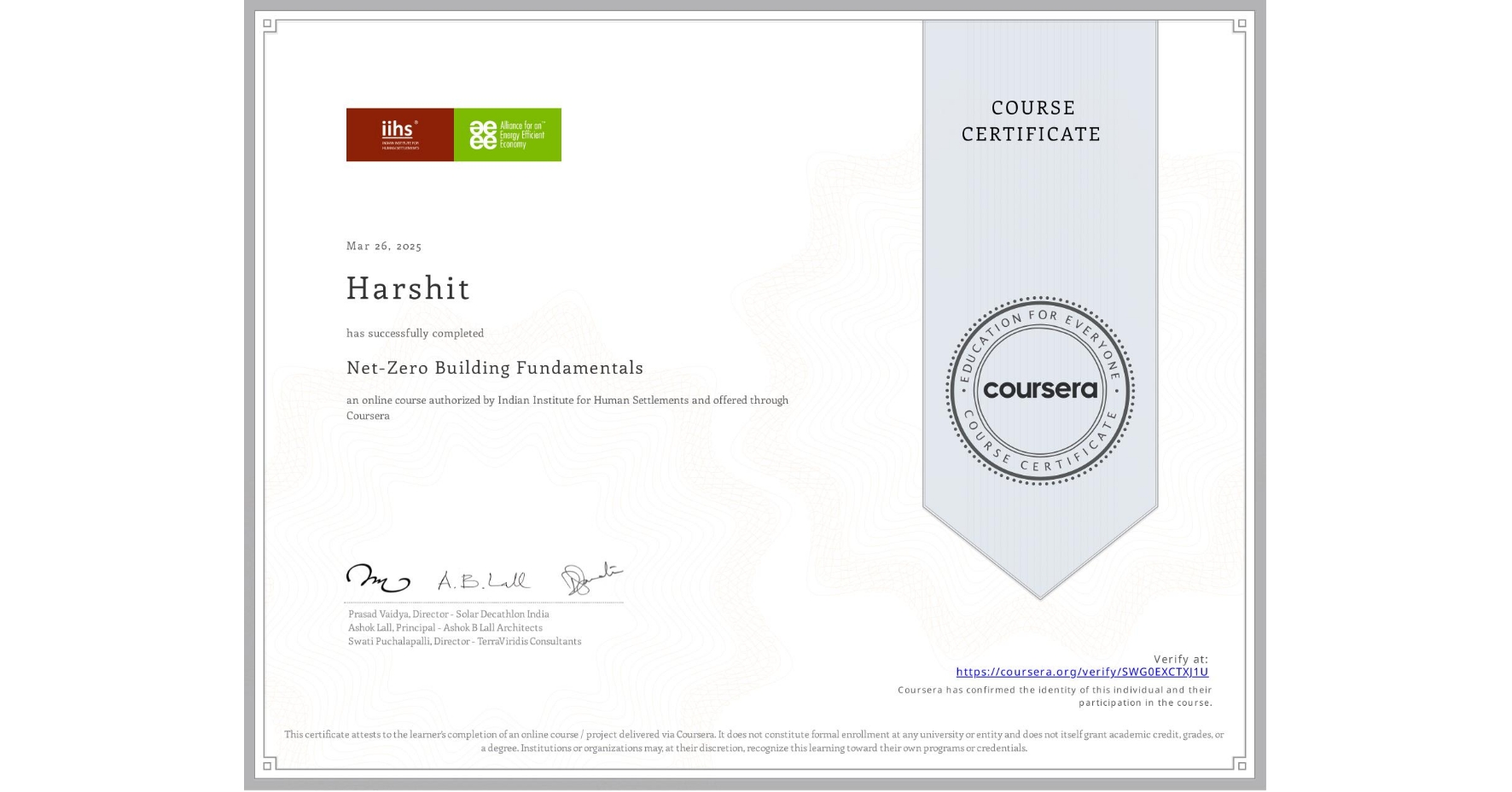View certificate for Harshit , Net-Zero Building Fundamentals, an online non-credit course authorized by Indian Institute for Human Settlements and offered through Coursera