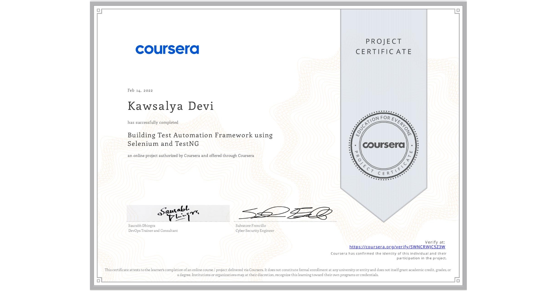 View certificate for Kawsalya Devi, Building Test Automation Framework using Selenium and TestNG, an online non-credit course authorized by Coursera and offered through Coursera