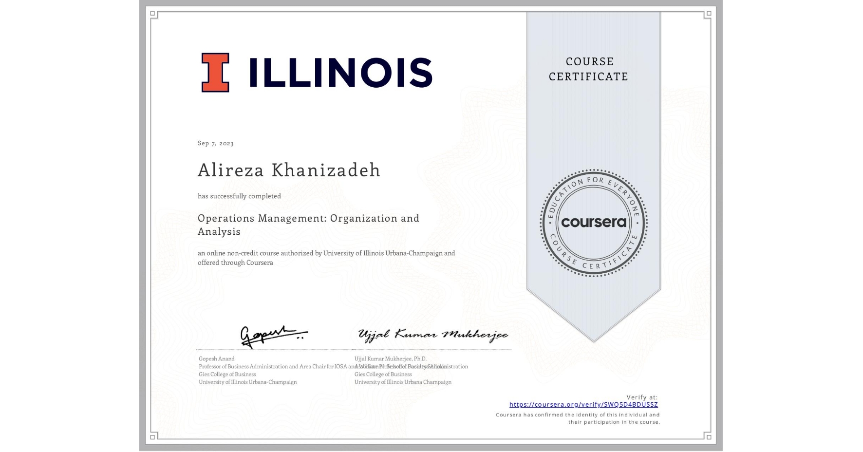 View certificate for Alireza Khanizadeh, Operations Management: Organization and Analysis, an online non-credit course authorized by University of Illinois Urbana-Champaign and offered through Coursera