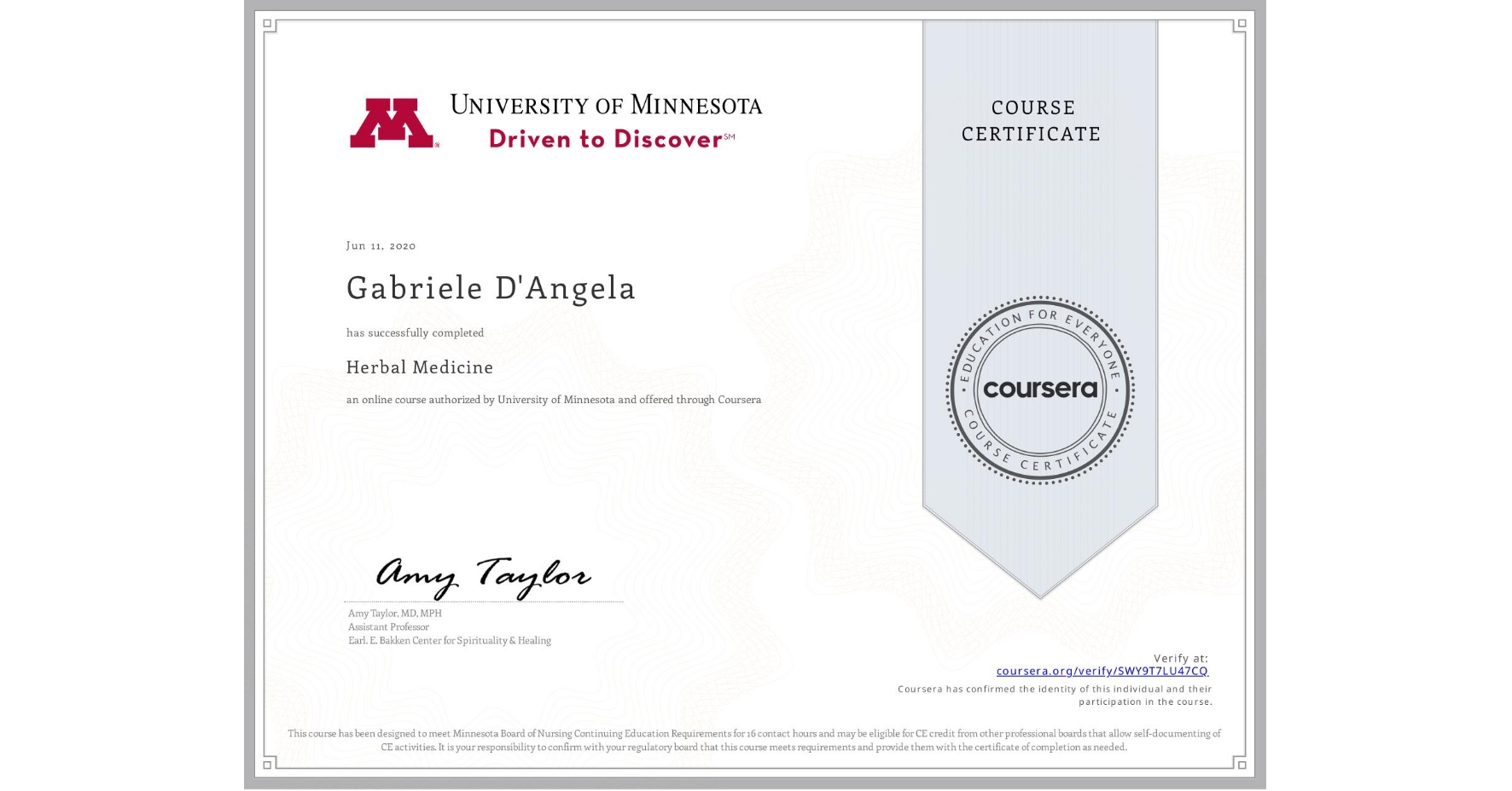 View certificate for Gabriele D'Angela, Herbal Medicine, an online non-credit course authorized by University of Minnesota and offered through Coursera
