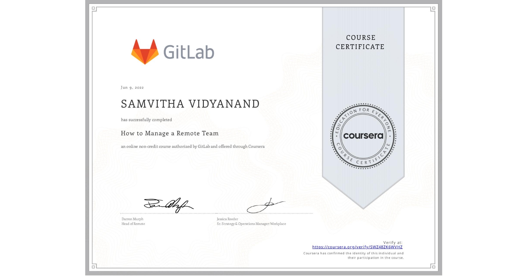 View certificate for SAMVITHA VIDYANAND, How to Manage a Remote Team, an online non-credit course authorized by GitLab and offered through Coursera