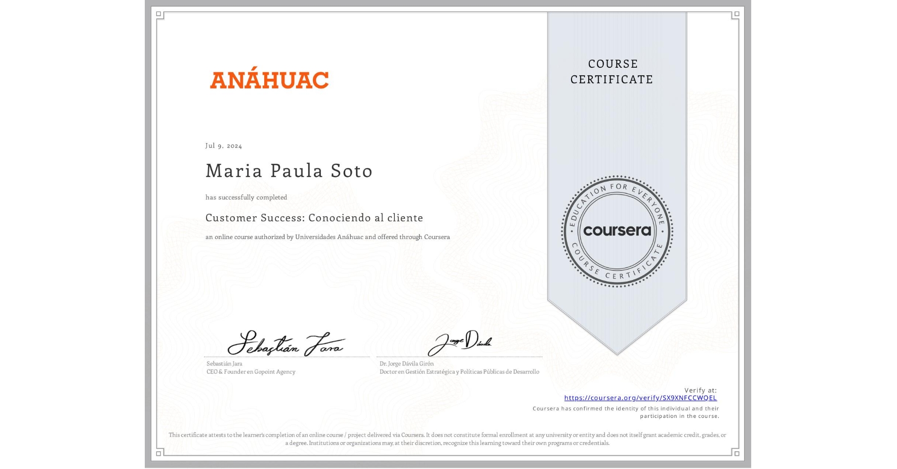 View certificate for Maria Paula Soto, Customer Success: Conociendo al cliente, an online non-credit course authorized by Universidades Anáhuac and offered through Coursera