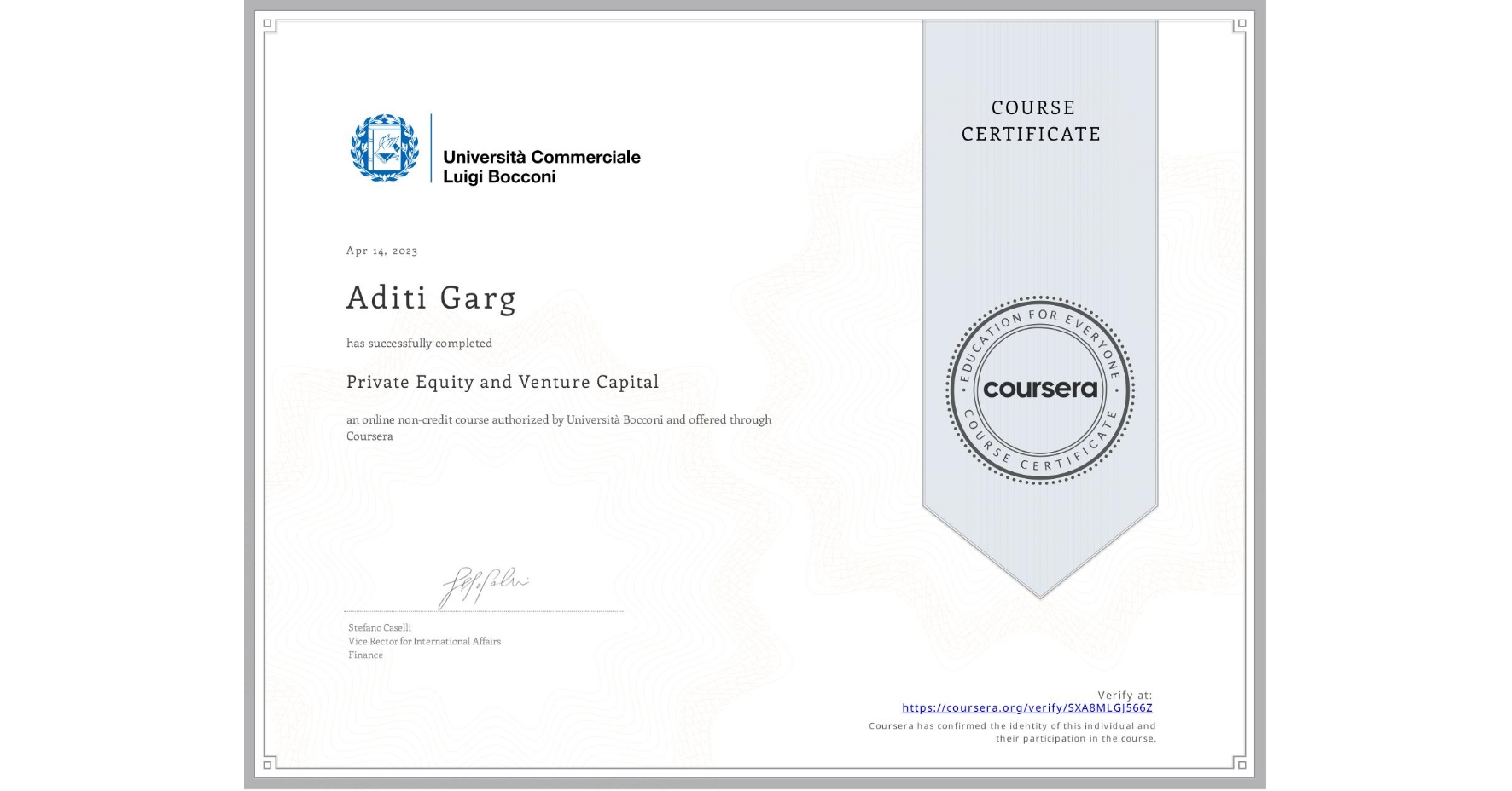 View certificate for Aditi Garg, Private Equity and Venture Capital, an online non-credit course authorized by Università Bocconi and offered through Coursera
