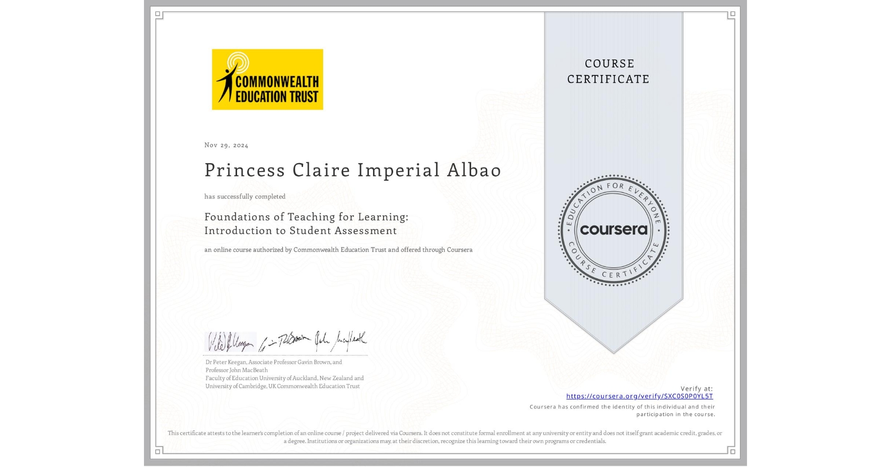 View certificate for Princess Claire Imperial Albao, Foundations of Teaching for Learning: Introduction to Student Assessment, an online non-credit course authorized by Commonwealth Education Trust and offered through Coursera