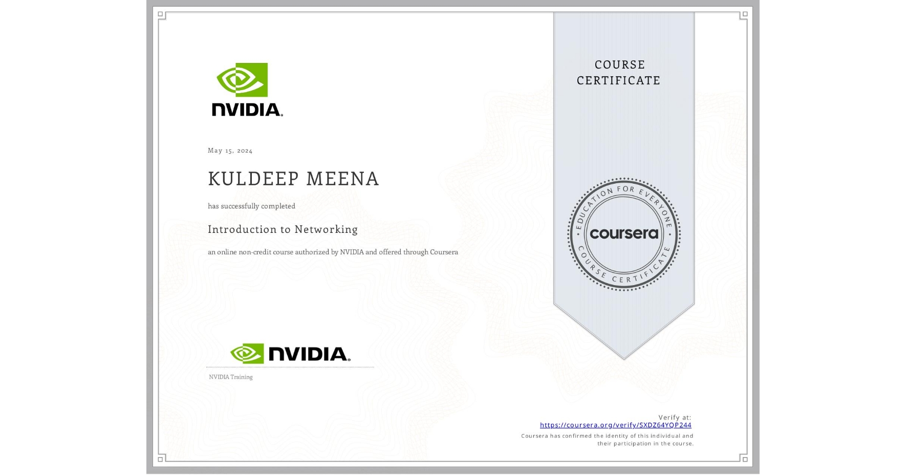 View certificate for KULDEEP MEENA, Introduction to Networking, an online non-credit course authorized by NVIDIA and offered through Coursera