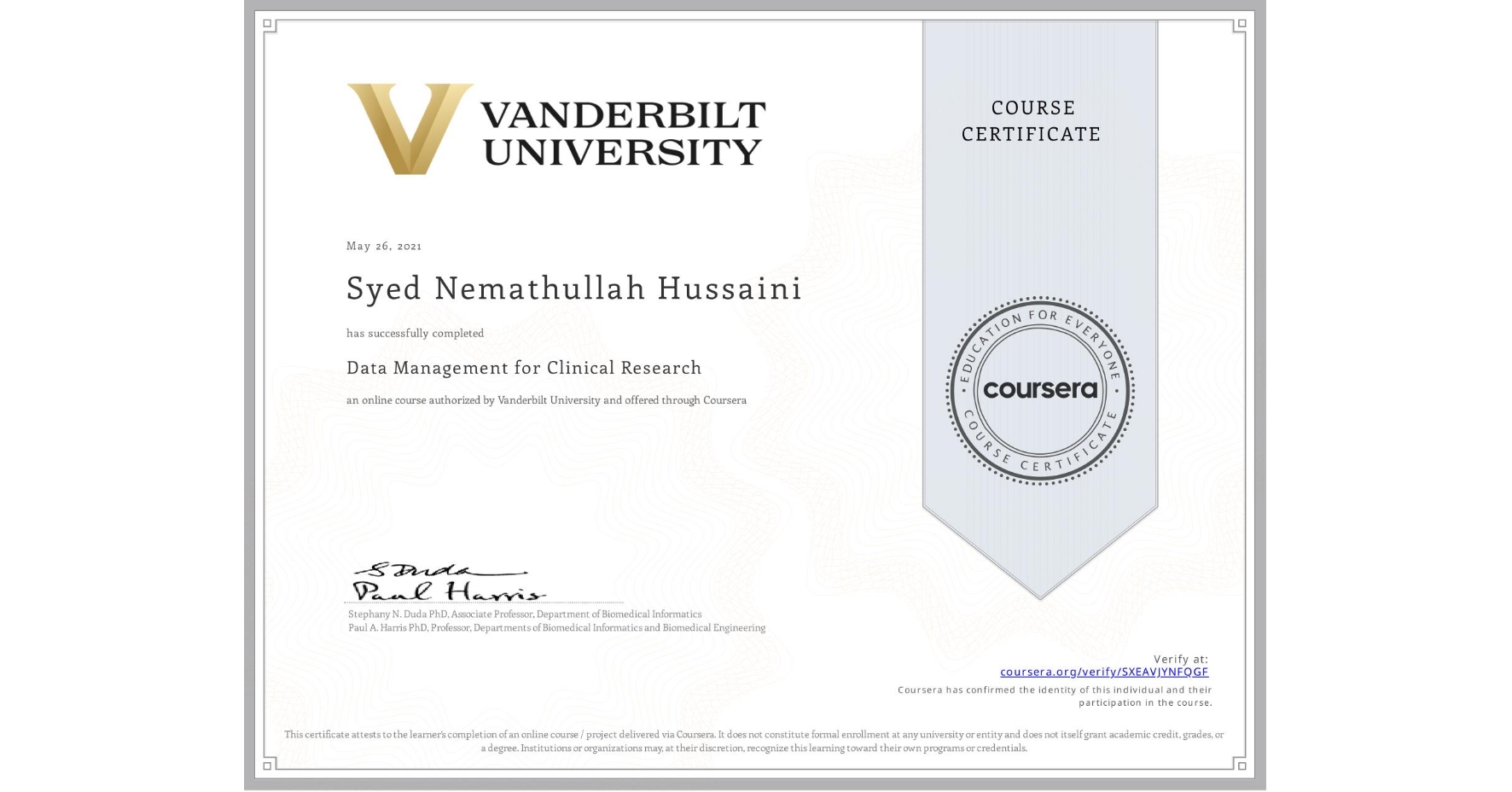 View certificate for Syed Nemathullah  Hussaini, Data Management for Clinical Research, an online non-credit course authorized by Vanderbilt University and offered through Coursera