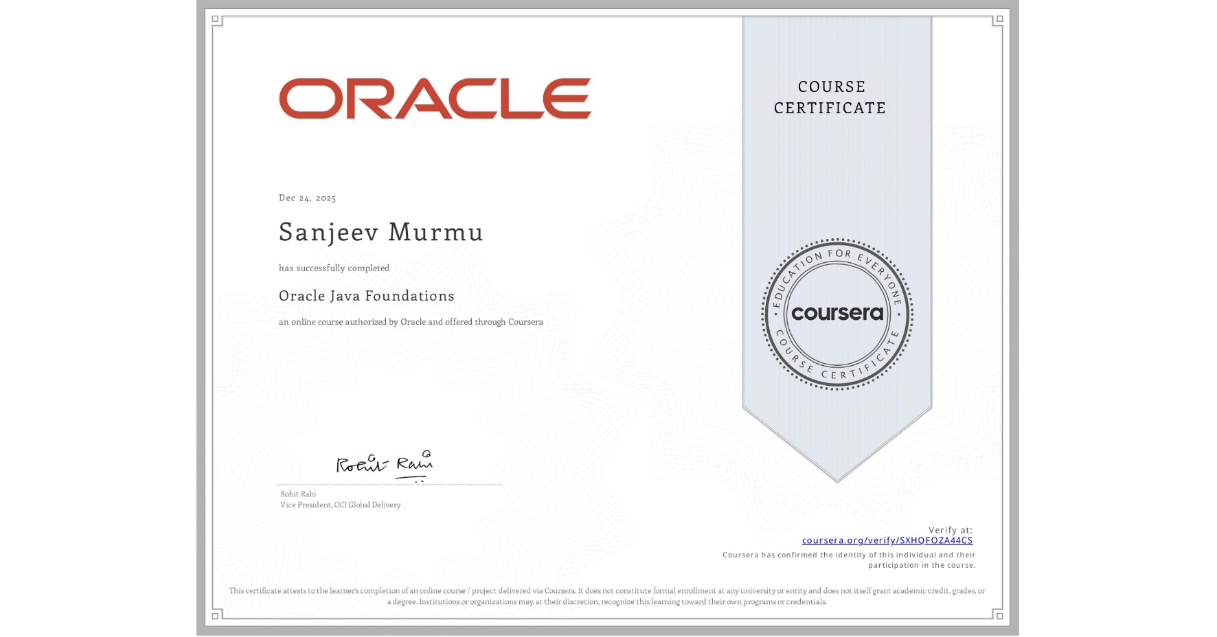 View certificate for Sanjeev Murmu, Oracle Java Foundations, an online non-credit course authorized by Oracle and offered through Coursera