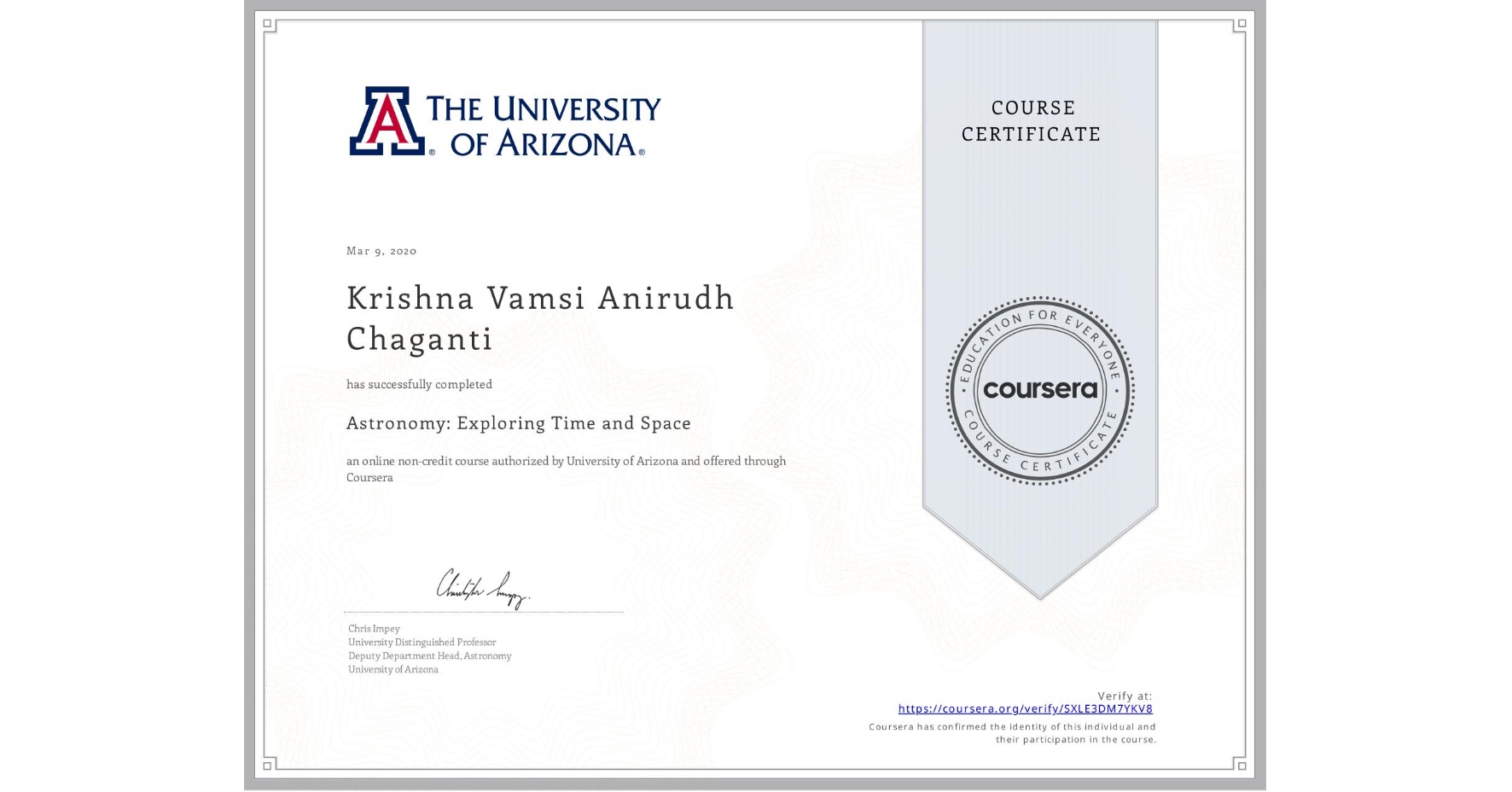 View certificate for Krishna Vamsi Anirudh  Chaganti, Astronomy: Exploring Time and Space, an online non-credit course authorized by University of Arizona and offered through Coursera