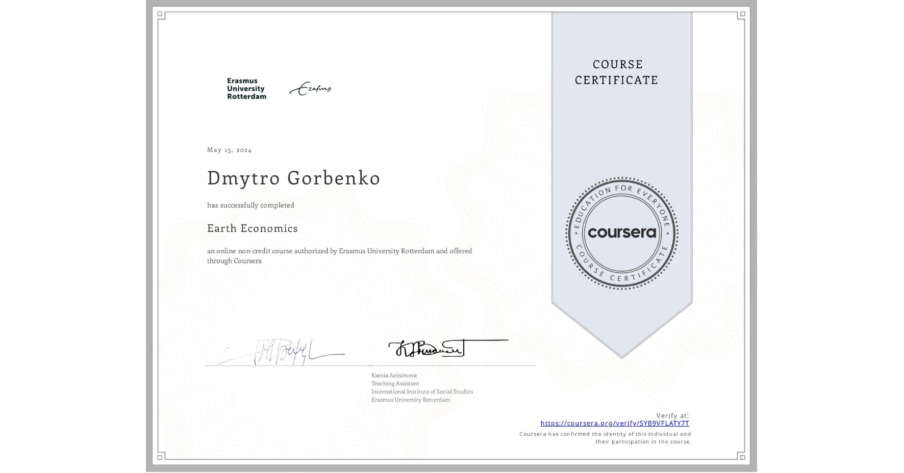 View certificate for Dmytro Gorbenko, Earth Economics, an online non-credit course authorized by Erasmus University Rotterdam and offered through Coursera