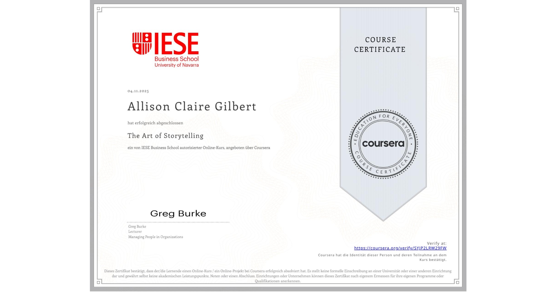 View certificate for Allison Claire Gilbert, The Art of Storytelling, an online non-credit course authorized by IESE Business School and offered through Coursera
