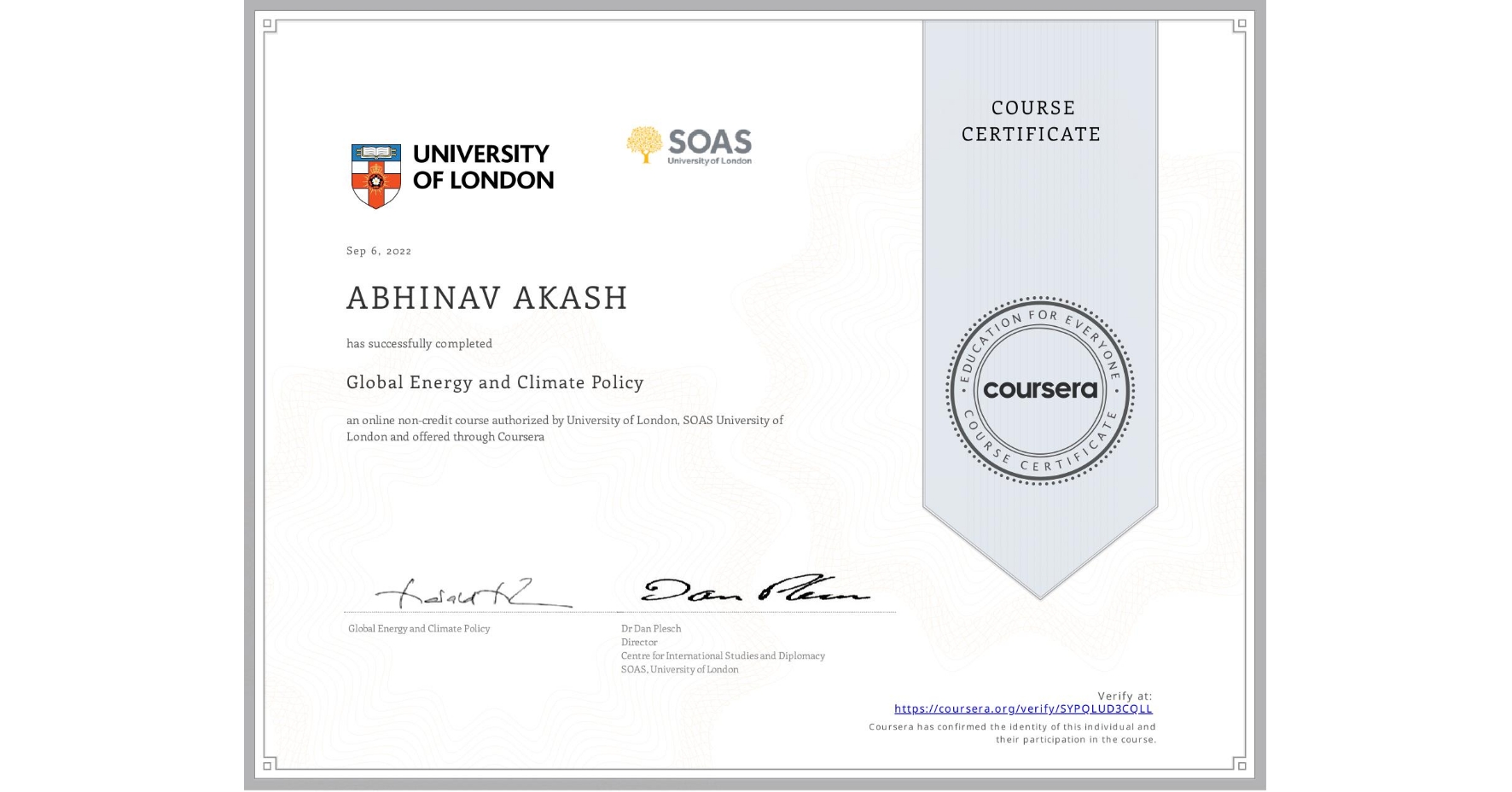 View certificate for ABHINAV AKASH, Global Energy and Climate Policy, an online non-credit course authorized by University of London & SOAS University of London and offered through Coursera