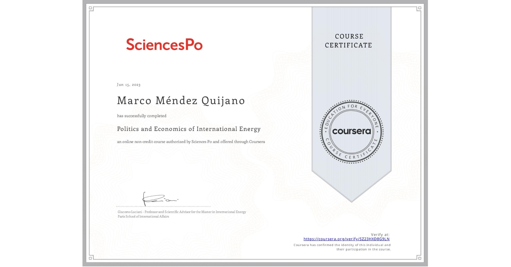 View certificate for Marco Méndez Quijano, Politics and Economics of International Energy, an online non-credit course authorized by Sciences Po and offered through Coursera
