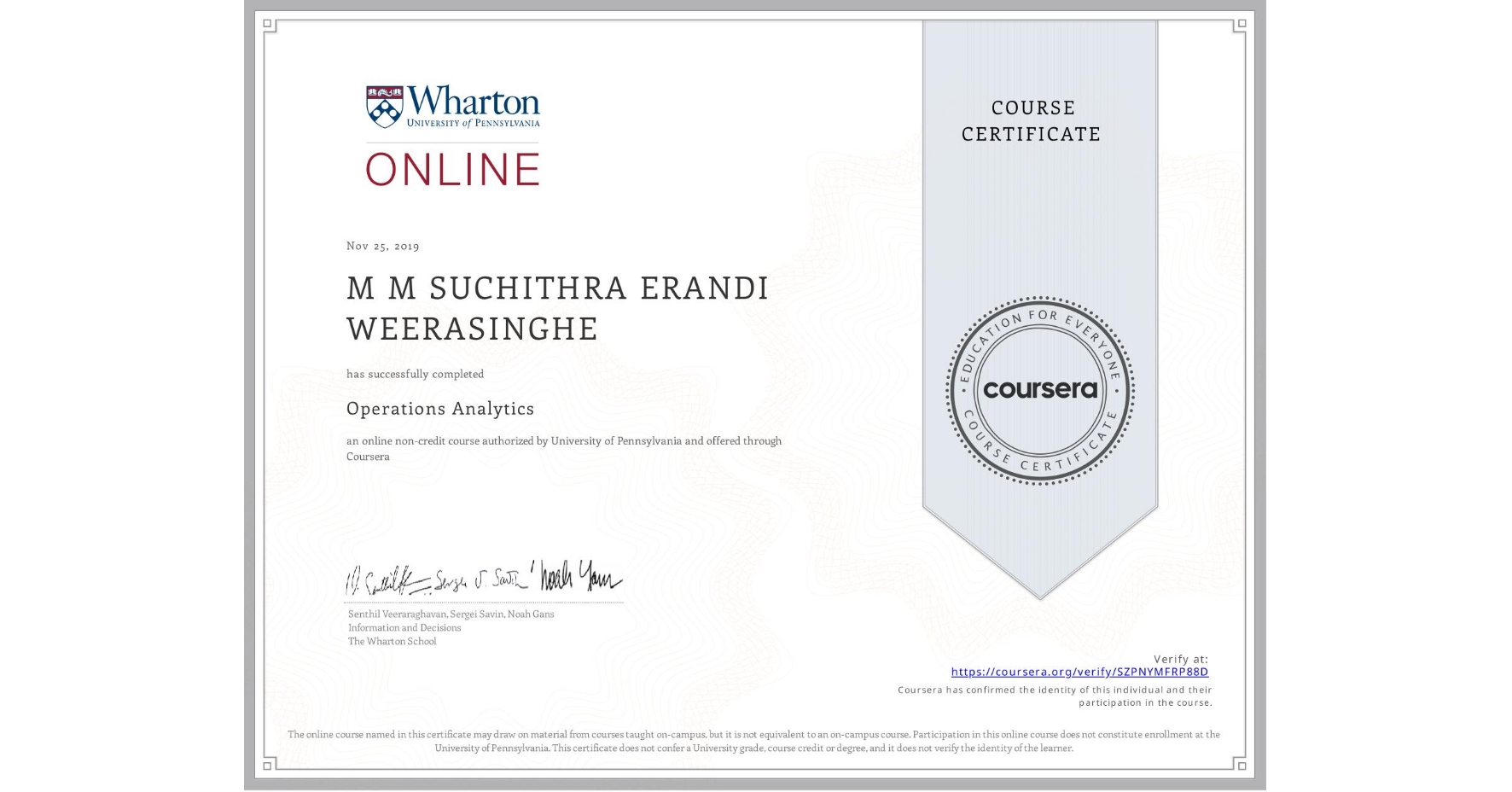 View certificate for M M SUCHITHRA ERANDI WEERASINGHE, Operations Analytics, an online non-credit course authorized by University of Pennsylvania and offered through Coursera