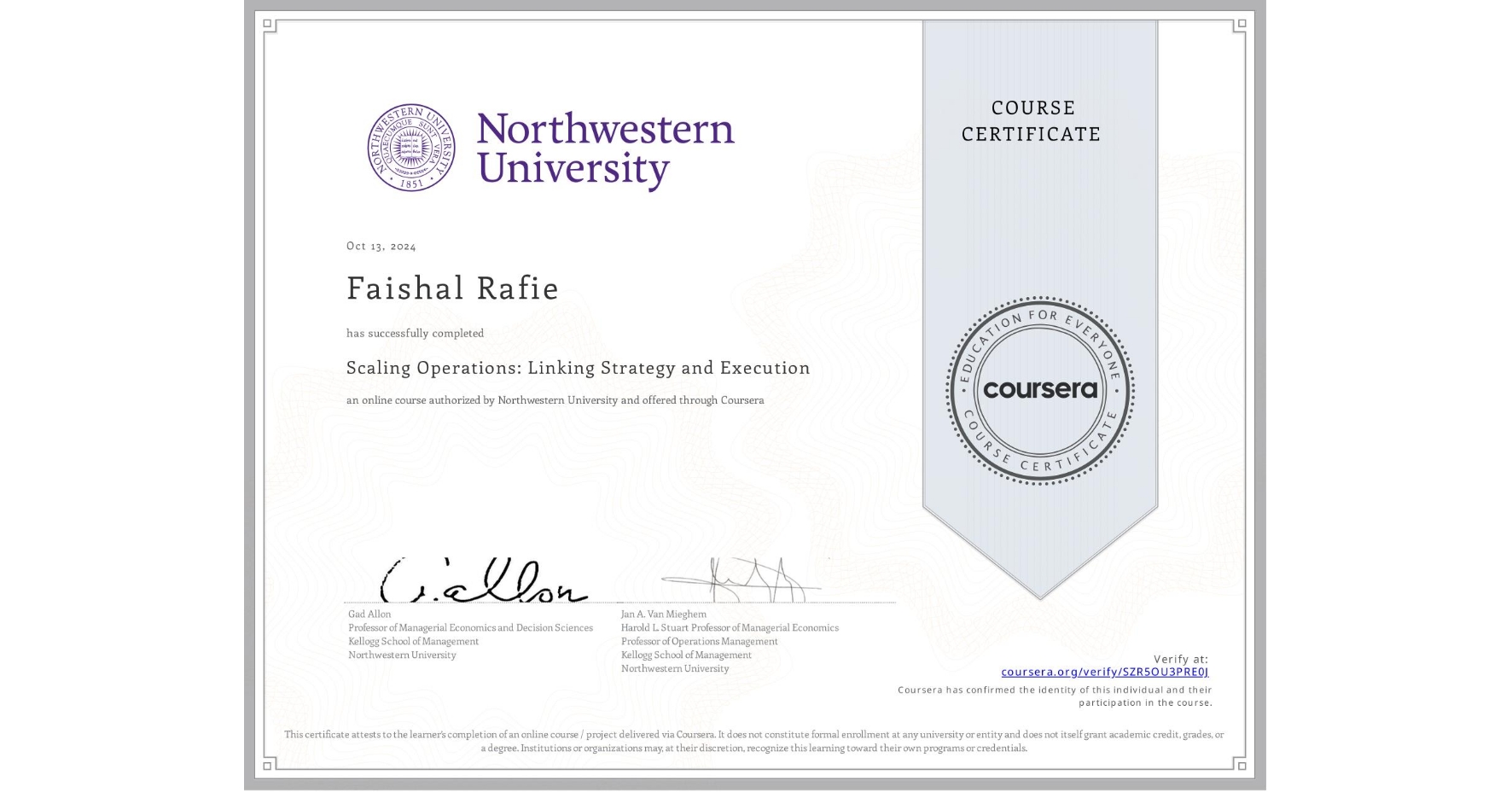 View certificate for Faishal Rafie, Scaling Operations: Linking Strategy and Execution, an online non-credit course authorized by Northwestern University and offered through Coursera
