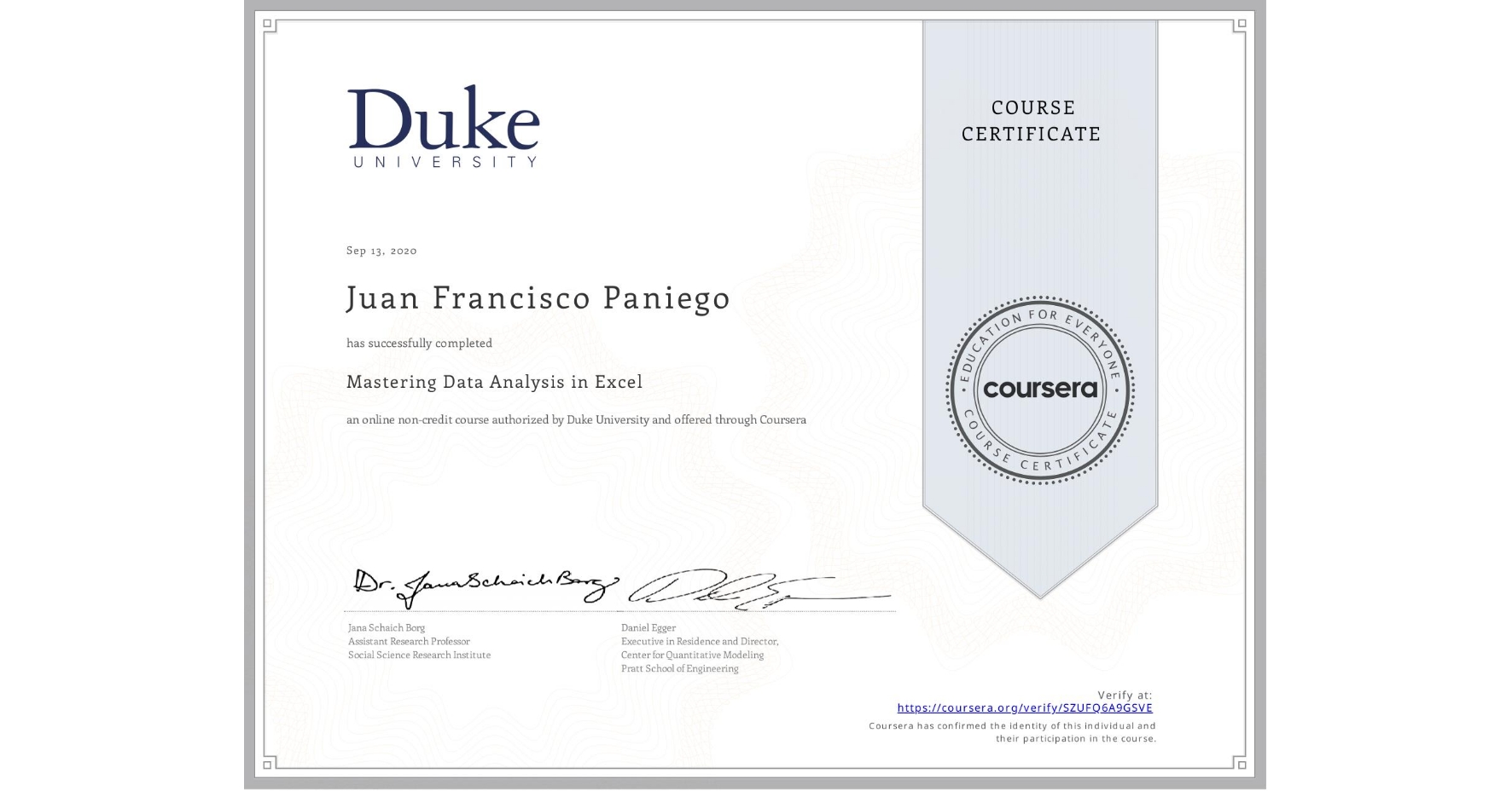 View certificate for Juan Francisco Paniego, Mastering Data Analysis in Excel, an online non-credit course authorized by Duke University and offered through Coursera