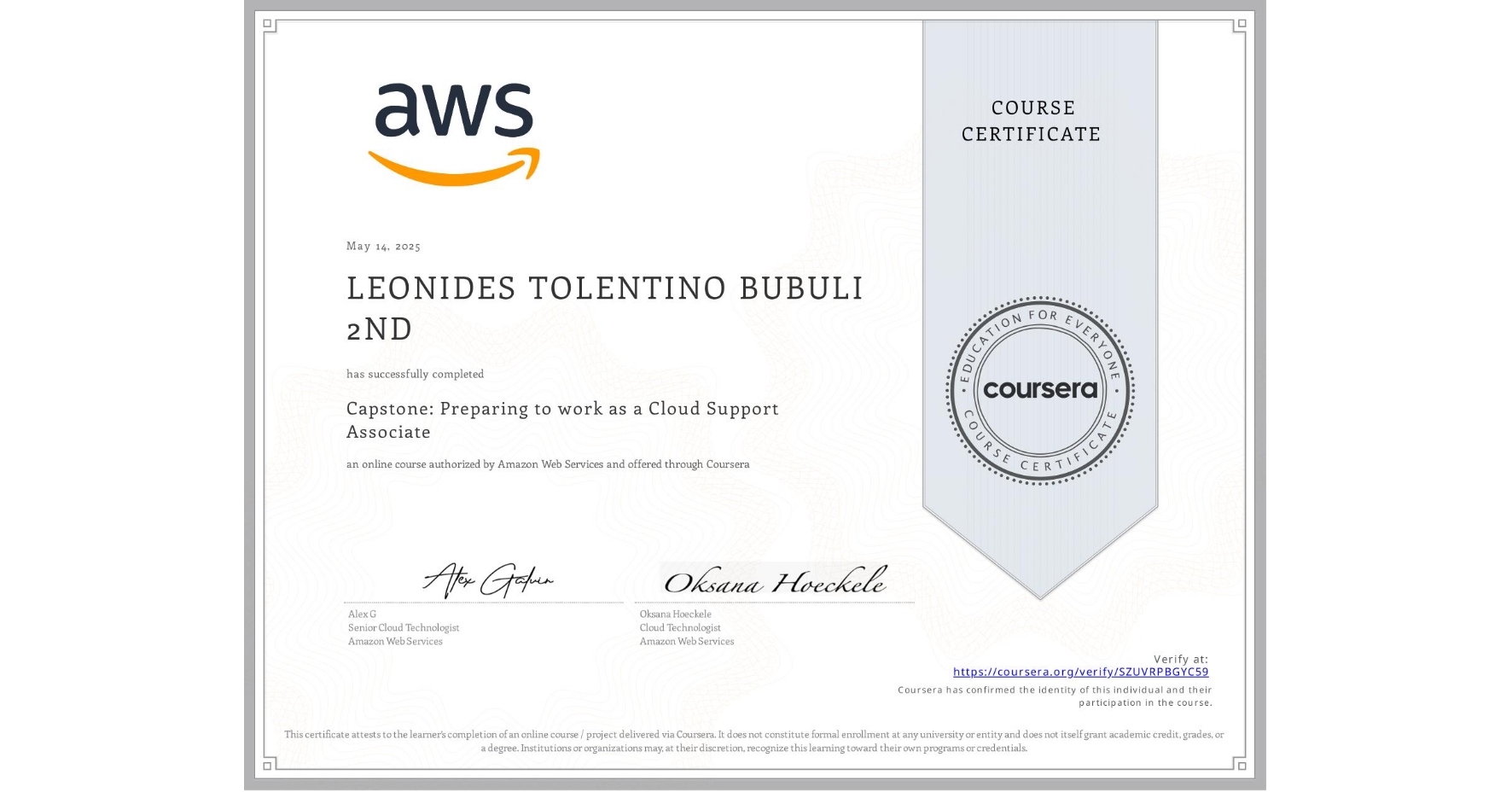 View certificate for LEONIDES TOLENTINO BUBULI 2ND, Capstone: Preparing to work as a Cloud Support Associate, an online non-credit course authorized by Amazon Web Services and offered through Coursera