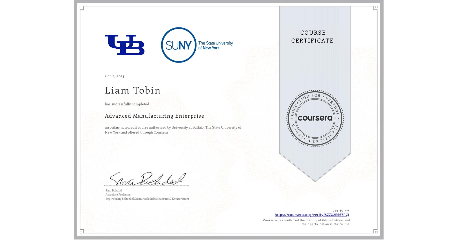 View certificate for Liam Tobin, Advanced Manufacturing Enterprise, an online non-credit course authorized by University at Buffalo & The State University of New York and offered through Coursera