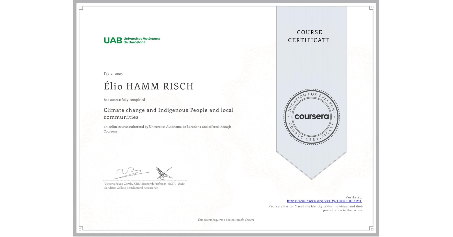 View certificate for Élio HAMM RISCH, Climate change and Indigenous People and local communities, an online non-credit course authorized by Universitat Autònoma de Barcelona and offered through Coursera
